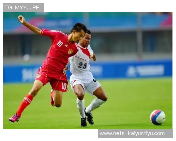 中国与东帝汶足球精彩对决录像回放分析与精彩瞬间回顾