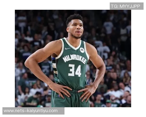 字母哥拒绝提前续约决定先观察雄鹿队争冠前景