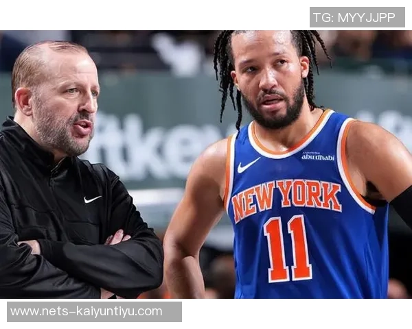 尼克斯黑马崛起之谜布伦森与OG组合展现联盟最高净效率